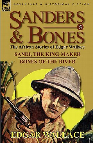 Book Sanders & Bones-The African Adventures Edgar Wallace