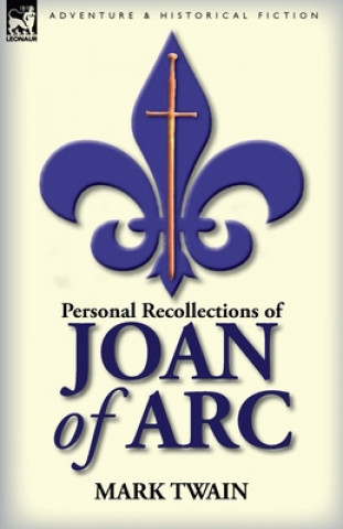 Kniha Personal Recollections of Joan of Arc Mark Twain