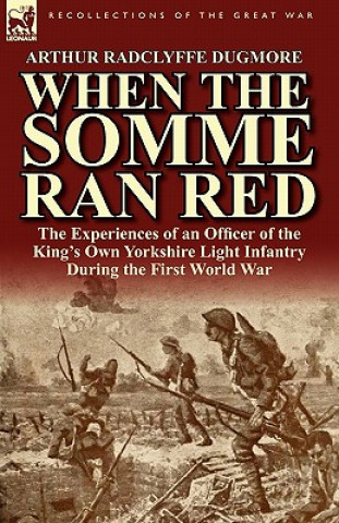 Książka When the Somme Ran Red Arthur Radclyffe Dugmore