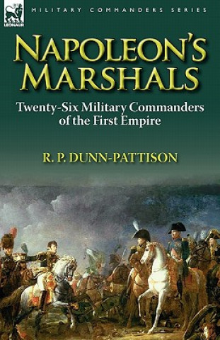 Könyv Napoleon's Marshals R P Dunn-Pattison