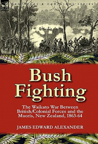 Knjiga Bush Fighting James Edward Alexander