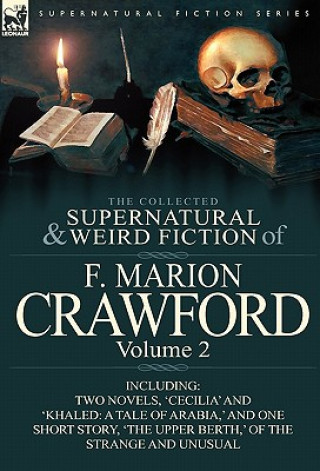 Knjiga Collected Supernatural and Weird Fiction of F. Marion Crawford F Marion Crawford