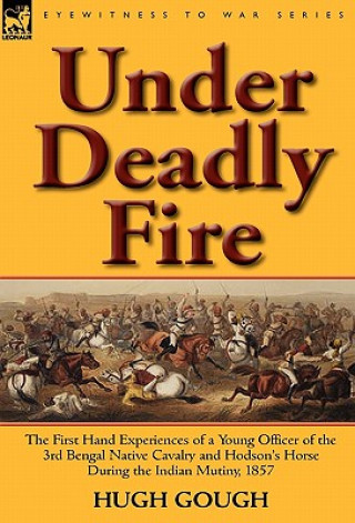 Книга Under Deadly Fire Hugh Gough