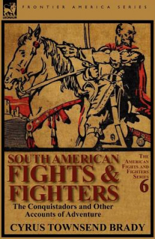 Carte South American Fights & Fighters Cyrus Townsend Brady