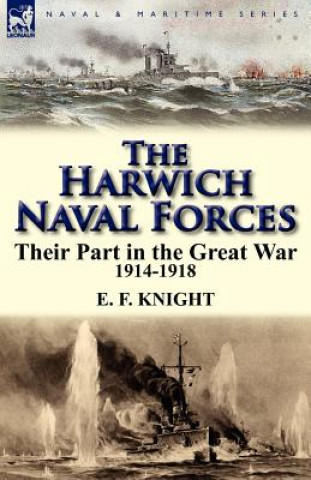 Książka Harwich Naval Forces E F Knight