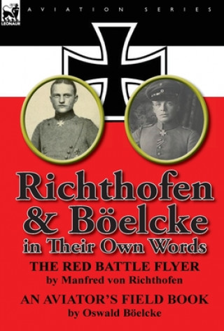 Kniha Richthofen & Boelcke in Their Own Words Oswald Boelcke