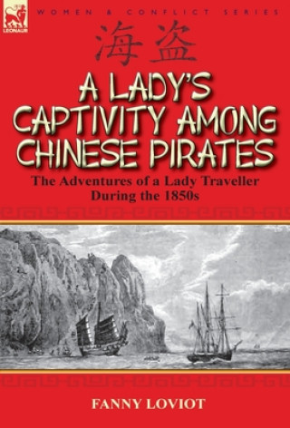 Kniha Lady's Captivity Among Chinese Pirates Fanny Loviot