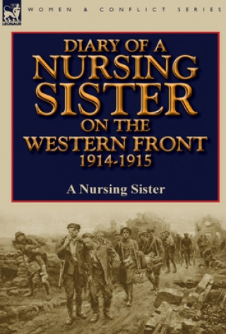 Kniha Diary of a Nursing Sister on the Western Front 1914-1915 A Nursing Sister