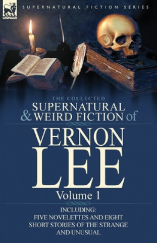 Könyv Collected Supernatural and Weird Fiction of Vernon Lee Vernon Lee