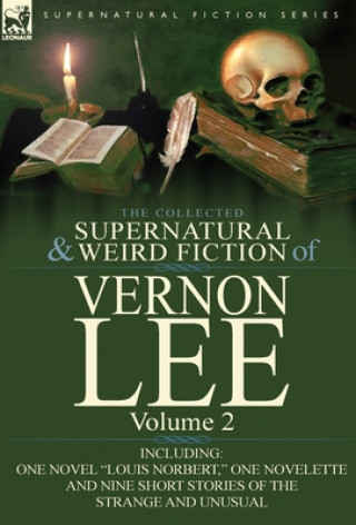 Carte Collected Supernatural and Weird Fiction of Vernon Lee Vernon Lee