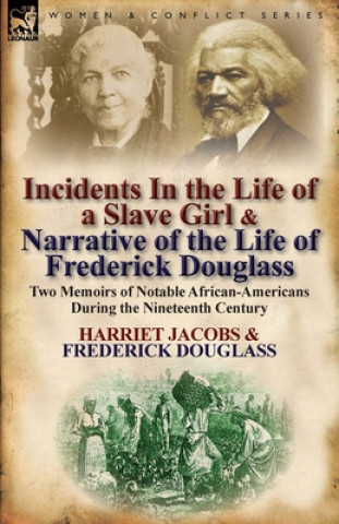 Carte Incidents in the Life of a Slave Girl & Narrative of the Life of Frederick Douglass Frederick Douglass