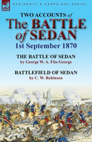 Kniha Two Accounts of the Battle of Sedan, 1st September 1870 C W Robinson