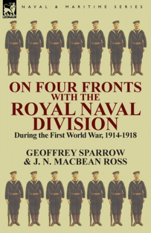 Knjiga On Four Fronts with the Royal Naval Division During the First World War 1914-1918 J N Macbean Ross