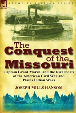 Kniha Conquest of the Missouri Joseph Mills Hansom