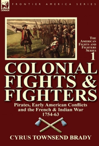 Carte Colonial Fights & Fighters Cyrus Townsend Brady