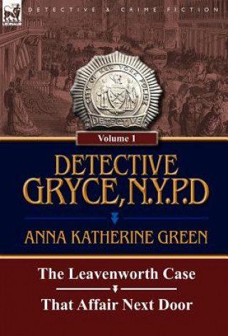Książka Detective Gryce, N. Y. P. D. Anna Katharine Green