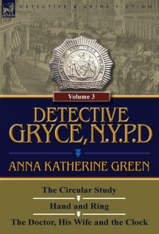 Kniha Detective Gryce, N. Y. P. D. Anna Katharine Green
