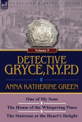 Kniha Detective Gryce, N. Y. P. D. Anna Katharine Green