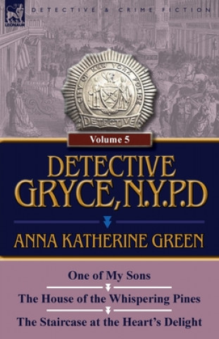 Carte Detective Gryce, N. Y. P. D. Anna Katharine Green