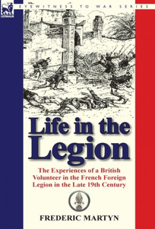 Carte Life in the Legion Frederic Martyn