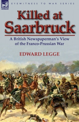 Könyv Killed at Saarbruck Edward Legge