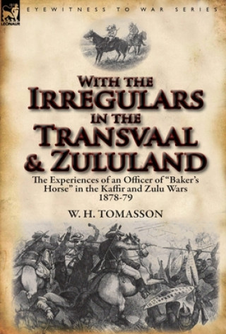 Buch With the Irregulars in the Transvaal and Zululand W H Tomasson