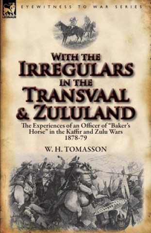 Kniha With the Irregulars in the Transvaal and Zululand W H Tomasson