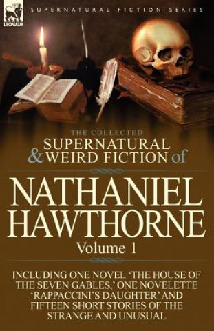 Kniha Collected Supernatural and Weird Fiction of Nathaniel Hawthorne Nathaniel Hawthorne