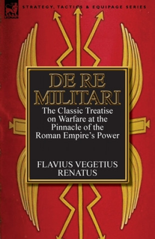 Könyv De Re Militari (Concerning Military Affairs) Flavius Vegetius Renatus