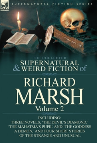 Libro Collected Supernatural and Weird Fiction of Richard Marsh Richard Marsh