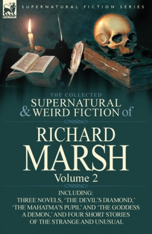 Książka Collected Supernatural and Weird Fiction of Richard Marsh Richard Marsh