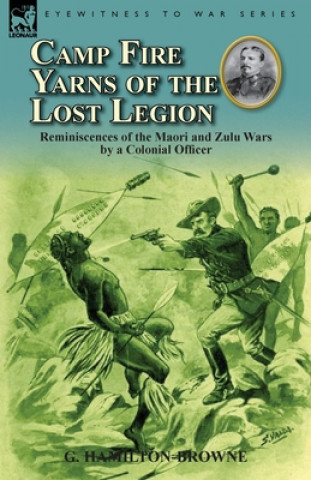 Kniha Camp Fire Yarns of the Lost Legion G Hamilton-Browne