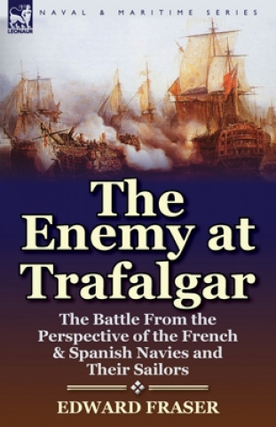 Kniha Enemy at Trafalgar Edward Fraser