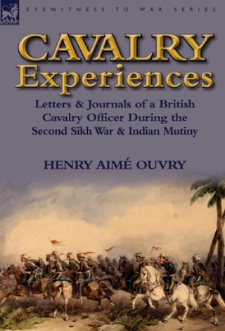 Könyv Cavalry Experiences Henry Aime Ouvry