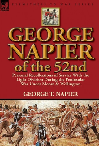 Kniha George Napier of the 52nd George T Napier