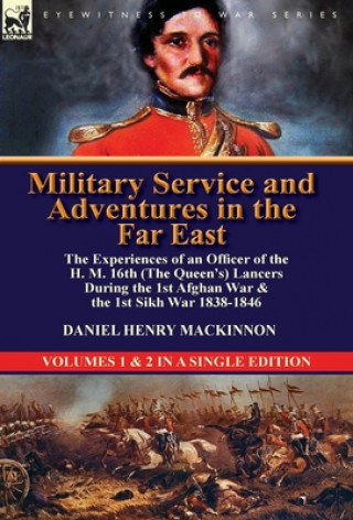 Carte Military Service and Adventures in the Far East Daniel Henry MacKinnon