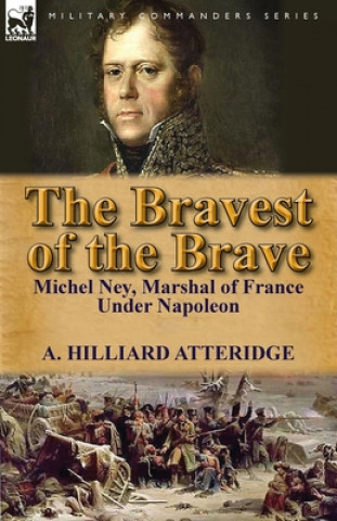 Kniha Bravest of the Brave A Hilliard Atteridge