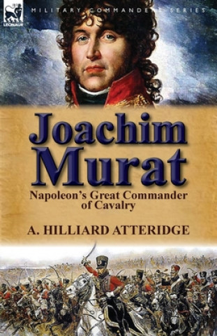 Kniha Joachim Murat A Hilliard Atteridge