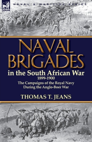Book Naval Brigades in the South African War 1899-1900 Thomas T Jeans