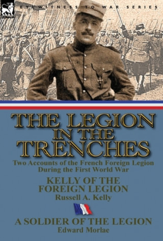 Knjiga Legion in the Trenches Edward Morlae