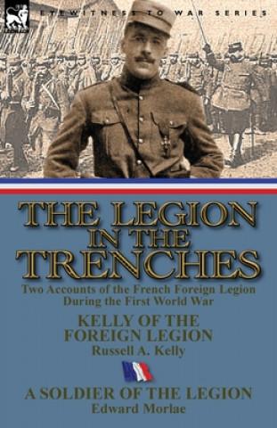 Kniha Legion in the Trenches Edward Morlae