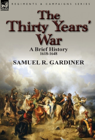 Kniha Thirty Years' War Samuel R Gardiner