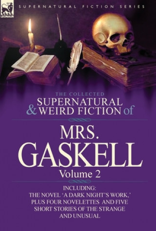 Kniha Collected Supernatural and Weird Fiction of Mrs. Gaskell-Volume 2 Mrs Gaskell