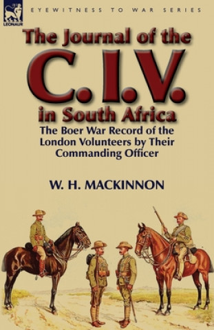 Книга Journal of the C. I. V. in South Africa W H MacKinnon