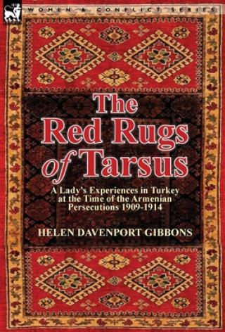 Knjiga Red Rugs of Tarsus Helen Davenport Gibbons