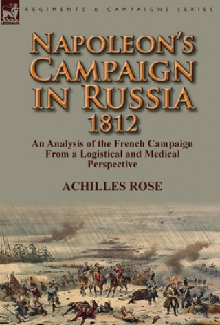 Carte Napoleon's Campaign in Russia 1812 Achilles Rose