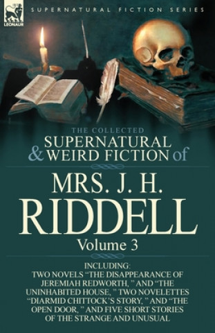 Książka Collected Supernatural and Weird Fiction of Mrs. J. H. Riddell Mrs J H Riddell