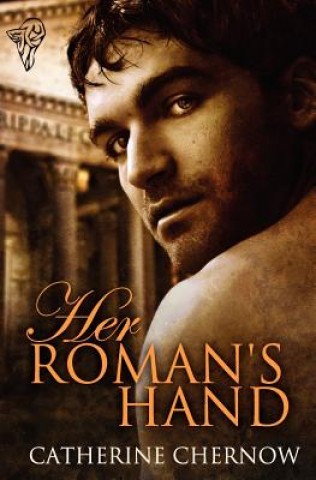 Könyv Her Roman's Hand Catherine Chernow