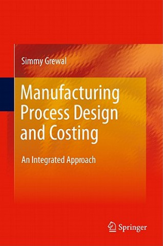 Kniha Manufacturing Process Design and Costing Simmy Grewal