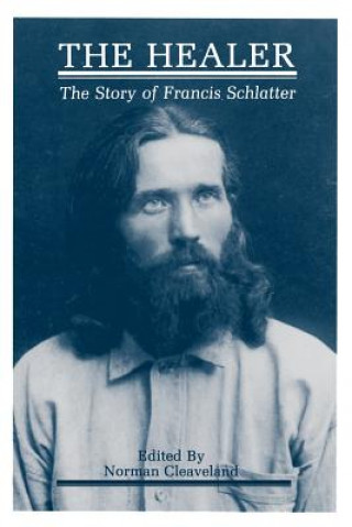 Kniha Healer Francis Schlatter